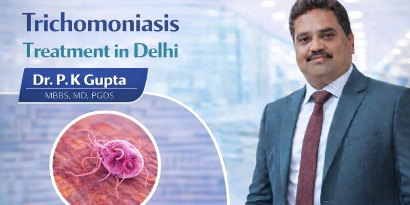 Trichomoniasis Treatment in Delhi